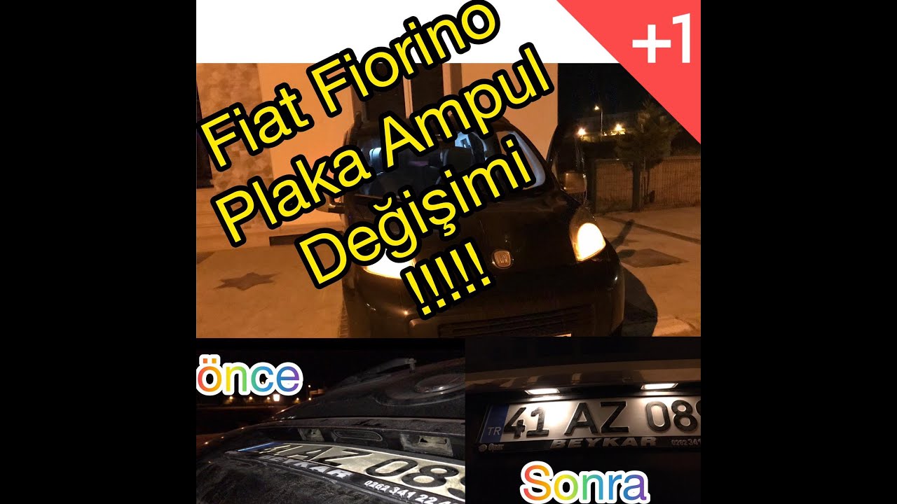FİORİNO PLAKA AMPULÜ DEĞİŞİMİ FİORİNO PLAKA LAMBASI NASIL SÖKÜLÜR FİORİNO PLAKA LAMBASI DEĞİŞİMİ