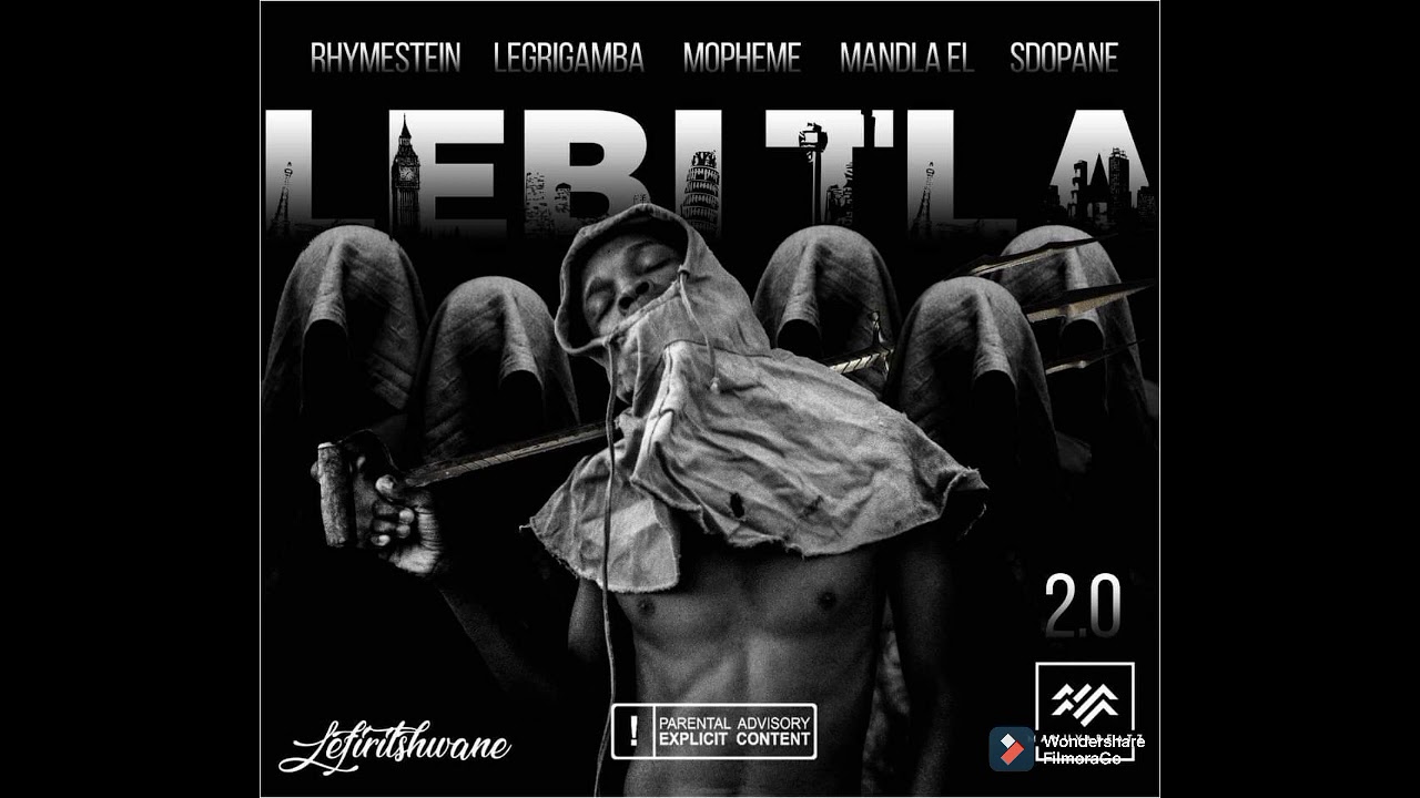 Lebitla ft Rhymestein' Legrigamba' Mandla El' Mopheme' Sdopane