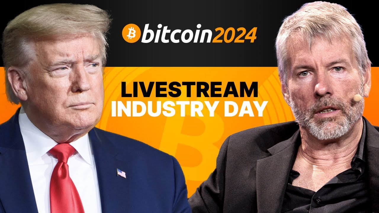 The Bitcoin 2024 Conference Livestream | Industry Day