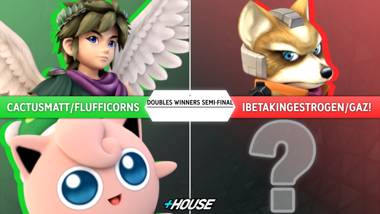 CactusMatt/Flufficorns vs. iBeTakingEstrogen/Gaz! - Doubles Winners Semi-Final - Plus House 1