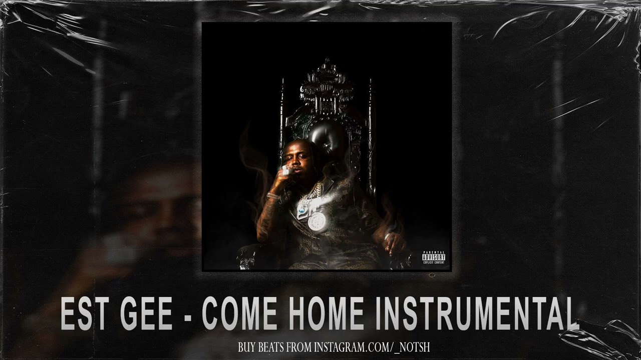 EST Gee - Come Home (Instrumental)