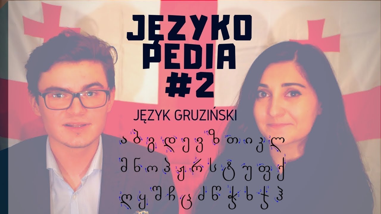 JĘZYK GRUZIŃSKI - JĘZYKOPEDIA #2 (gość: Nini z Gruziński po polsku)