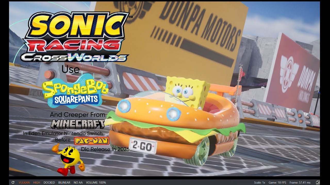 Sonic Racing CrossWorlds Use SpongeBob And Crepper In Eden Emulator Before Pac-Man DLC in 2026