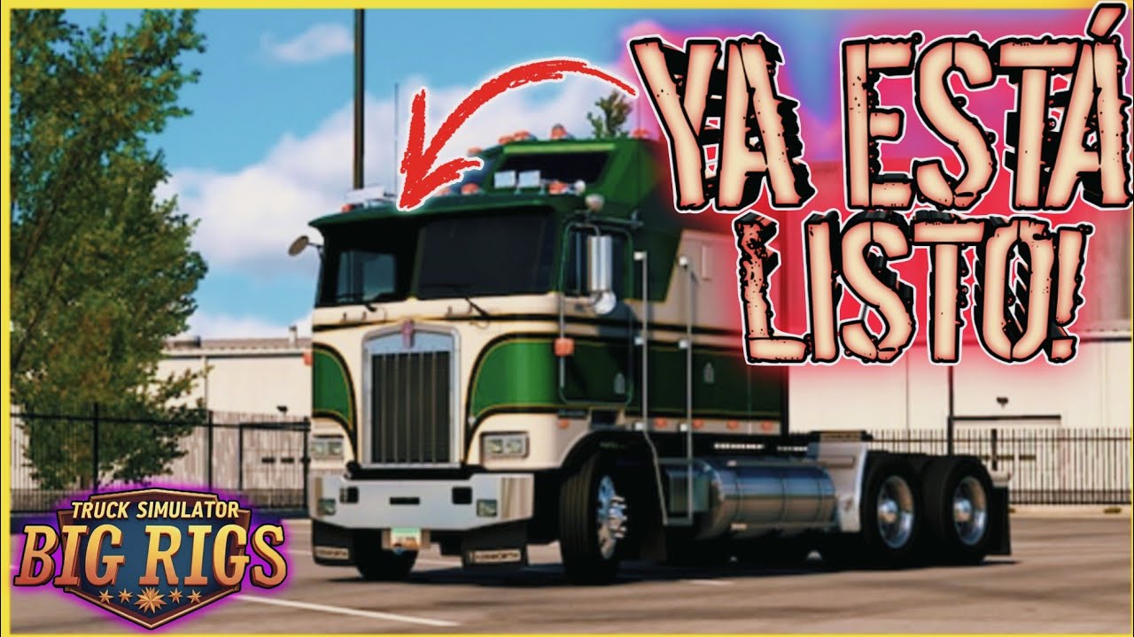 POR FIN YA ESTA DISPONIBLE EL KENWORTH K100!😱 | Truck Simulator Big Rigs | NUEVA INFORMACIÓN!🤯