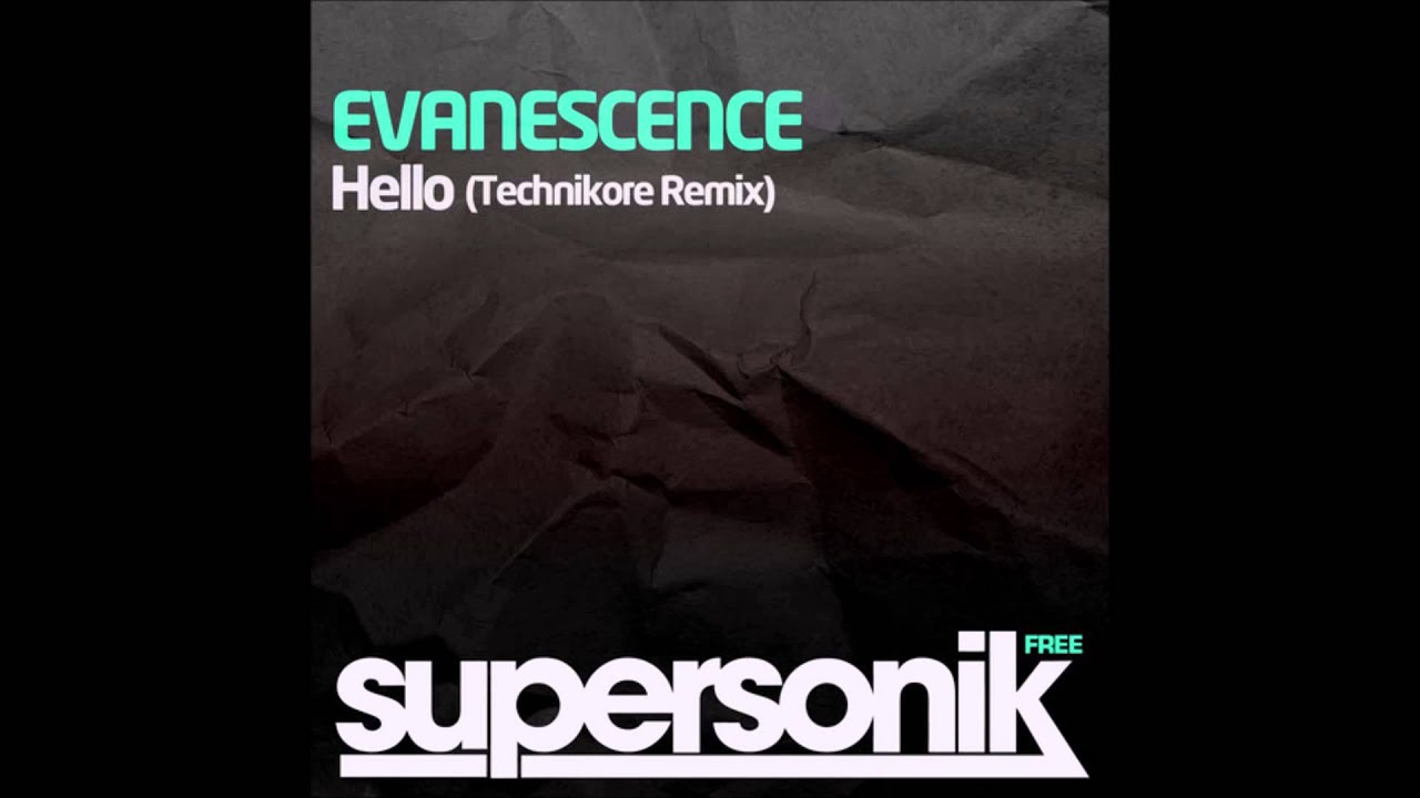 Evanescence - Hello (Technikore Remix)