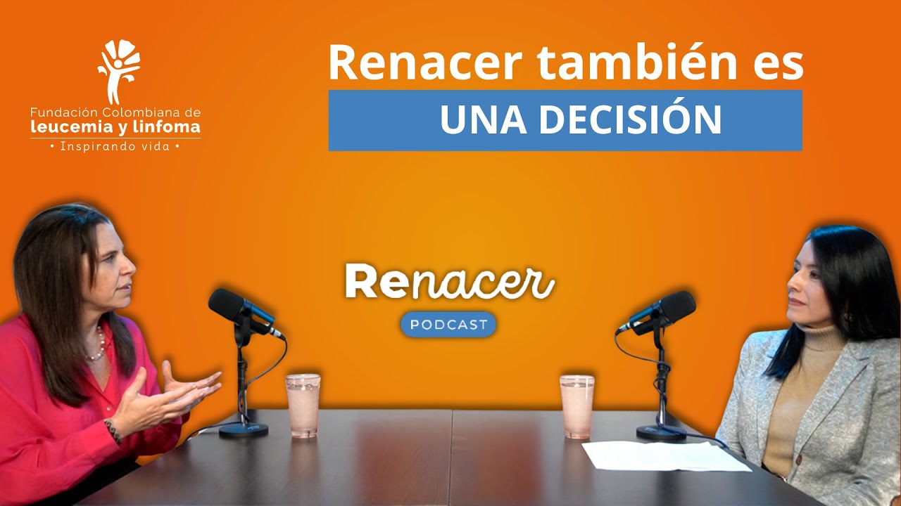 Renacer también es una decisión - RENACER PODCAST EPISODIO 2