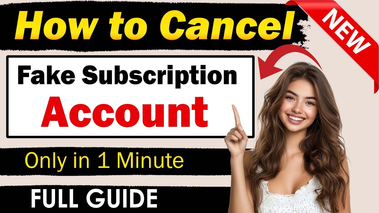 How to Cancel a Fake Subscription & Stop Payments &ndash; Easy Guide!