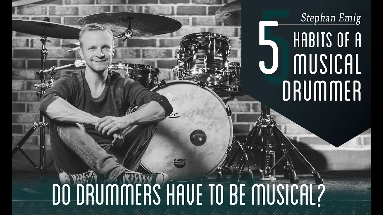 DO DRUMMERS HAVE TO BE MUSICAL? - IDEAS AND A FREE EXERCISE