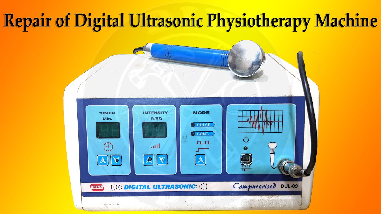 Digital Ultrasound Physiotherapy Machine Repair | डिजिटल अल्ट्रासोनिक फिजियोथेरेपी मशीन की मरम्मत