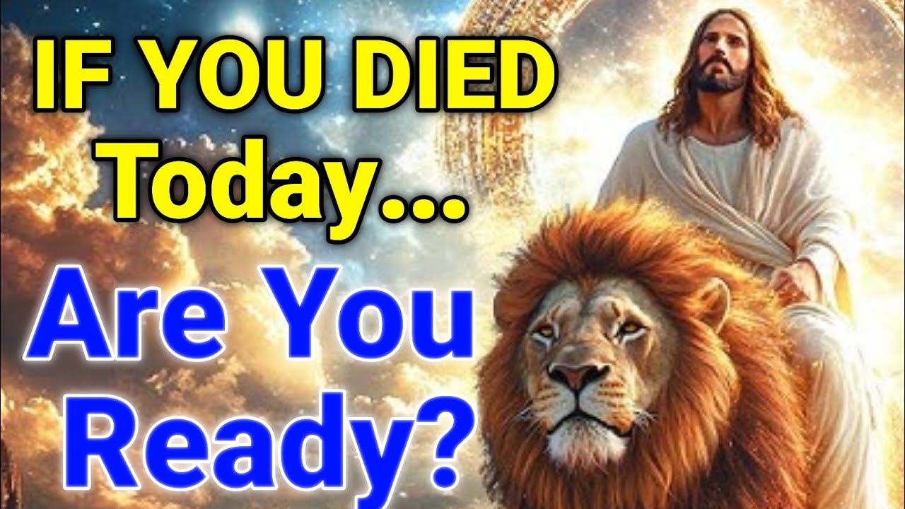 If You Died Today, Would You Be Ready to Face Jesus? | A Message That Will Shake Your Soul
