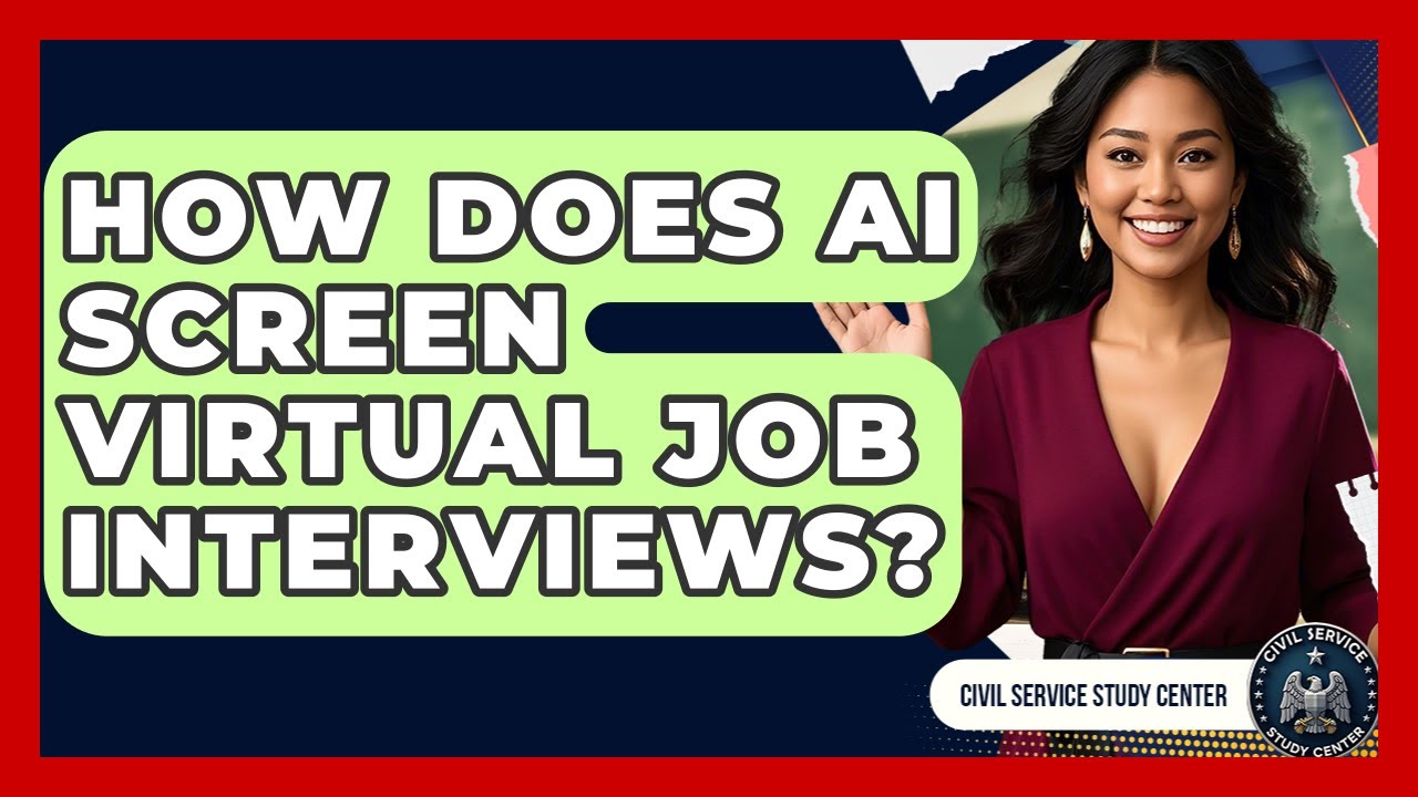How Does AI Screen Virtual Job Interviews? - Civil Service Study Center