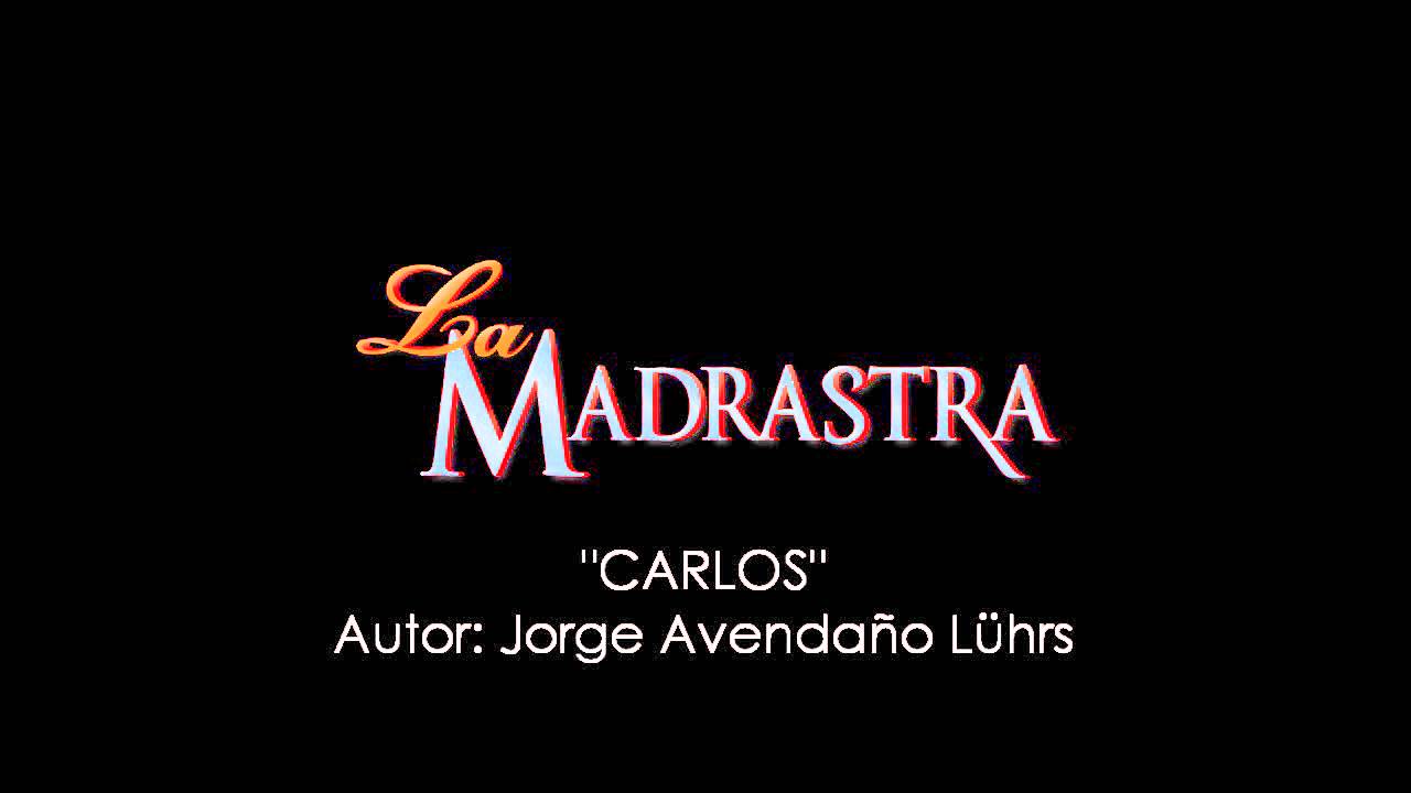 La Madrastra - Soundtrack 'Carlos'