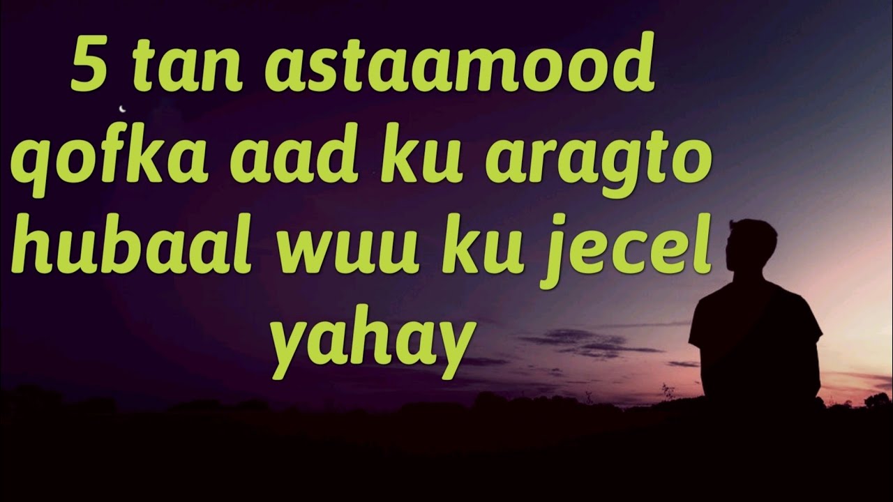 Si fudud u ogow qofka ku jecel ee aan hadana kuu sheeganeyn              U GAAR AH GABDHAHA