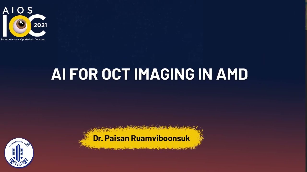AI for OCT imaging in AMD - Dr. Paisan Ruamviboonsuk