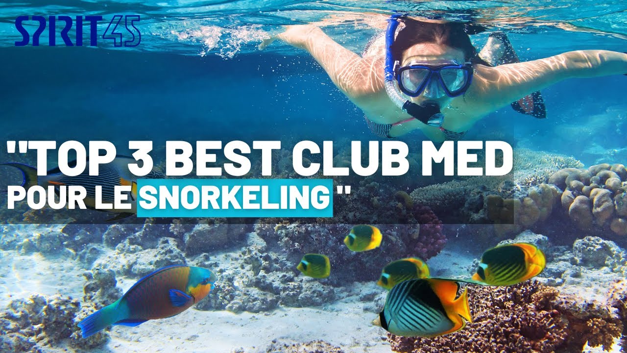 TOP 3 Meilleurs Club Med pour la plong&eacute;e en snorkeling | Vous DEVEZ EXPLORER ces meilleurs sites