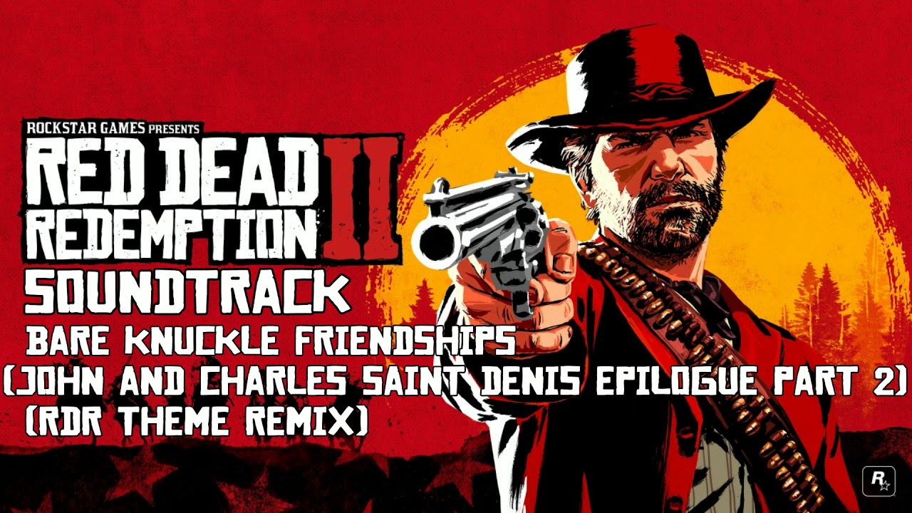 Red Dead Redemption 2 Soundtrack- Bare Knuckle Friendships (RDR Theme Remix)