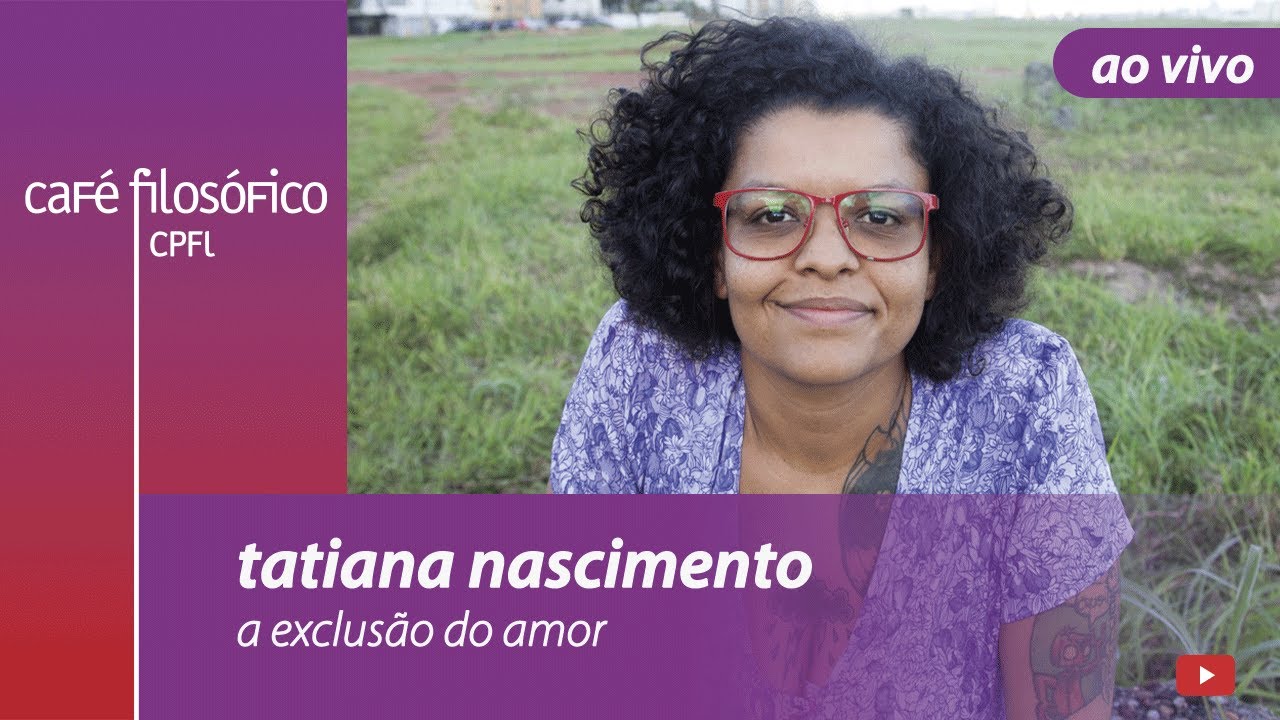 A exclus&atilde;o do amor - Tatiana Nascimento #aovivo