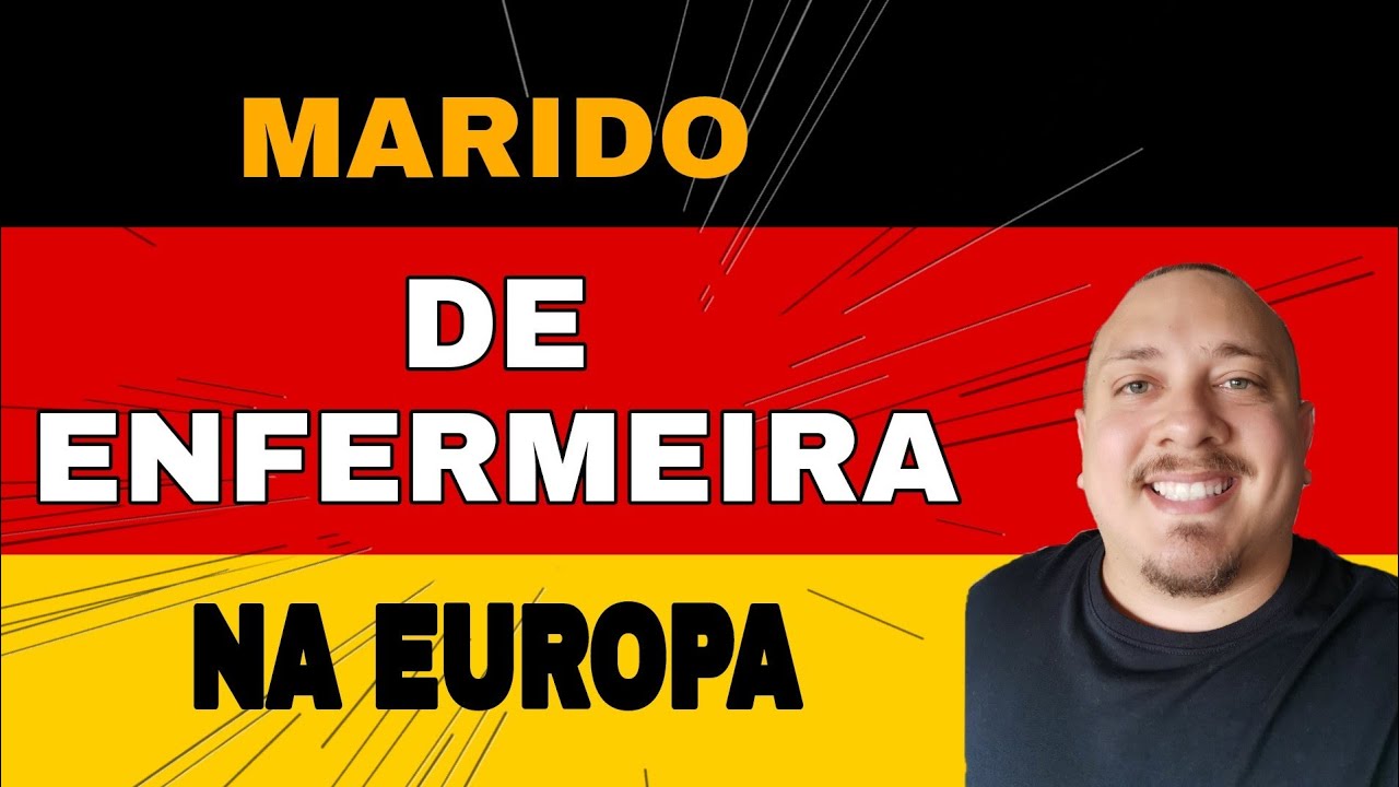 Marido de Enfermeira na Europa (Alemanha) - A REALIDADE DE COMO É