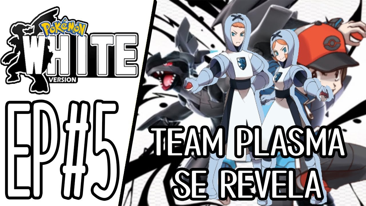 A Verdade da Team Plasma! - Pokemon White [EP#5]