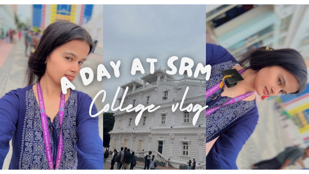 SRM kTR MAIN CAMPUS 💫🎓#srmktr #collegelife #dailyvlog #srm main campus #srmfamily #srm #viral m