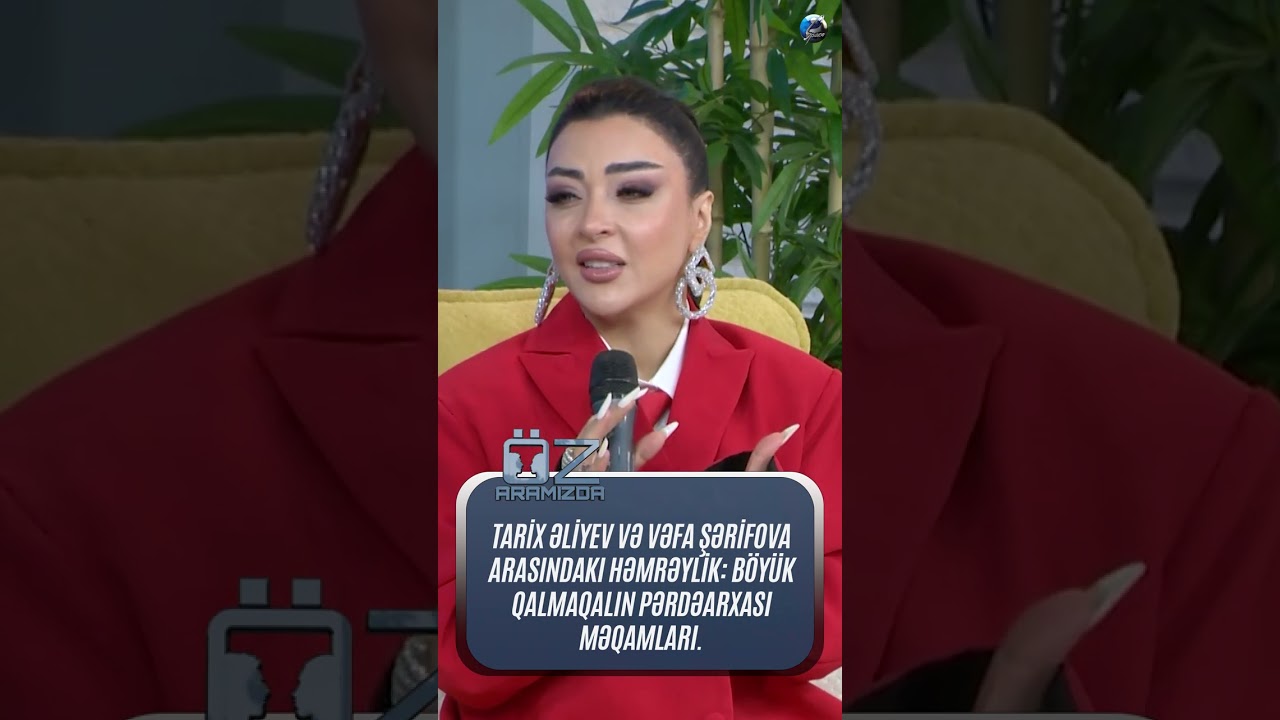Tarix Əliyev və Vəfa Şərifova arasındakı həmrəylik .B&ouml;y&uuml;k qalmaqalın pərdəarxası məqamları .hissə 2