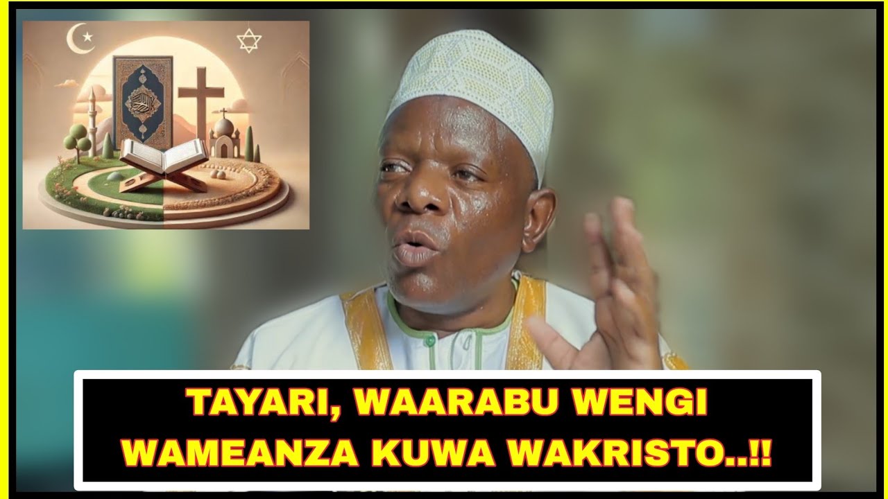 SHEIKH KADA: UISLAMU NA UKRISTO ITAKUWA DINI MOJA, MACHAFUKO YAMETABIRIWA NA MTUME NA BIBLIA