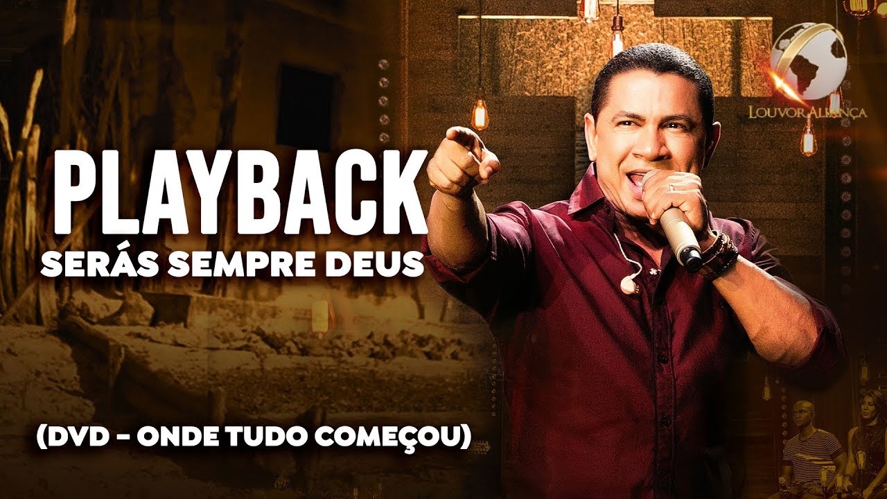 PLAYBACK - SER&Aacute;S SEMPRE DEUS  - COM LETRA - LOUVOR ALIAN&Ccedil;A