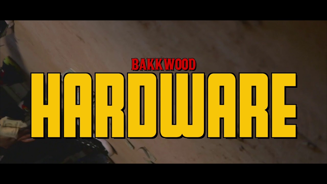 Bakkwood - Hardware (Official Music Video)