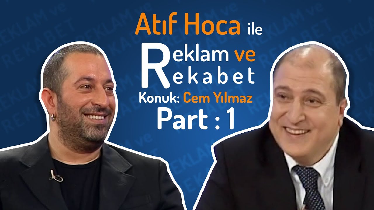 Reklam ve Rekabet - Konuk Cem Yılmaz Part 1 - Prof. Dr. Ali Atıf Bir - B01