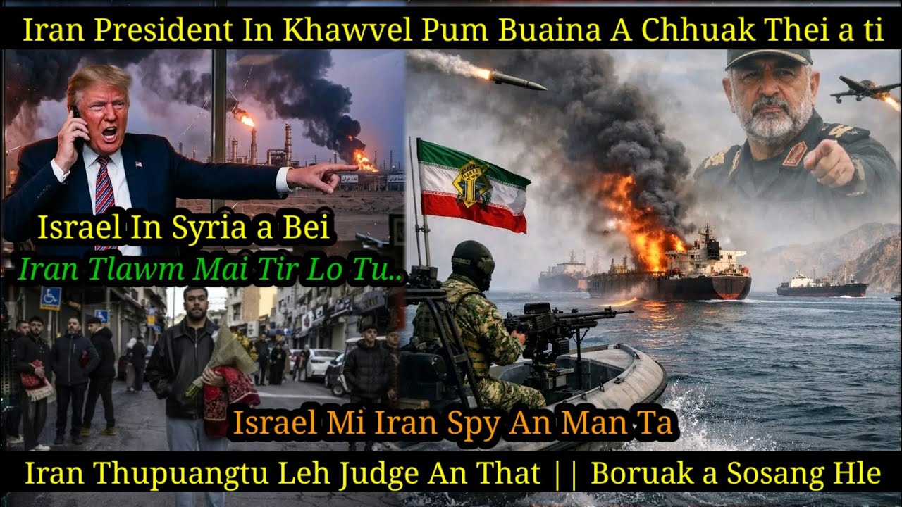 Eheu! Iran Thupuangtu Leh Judge an that//Israel mi Iran Spy an man//Iran in UK a vau