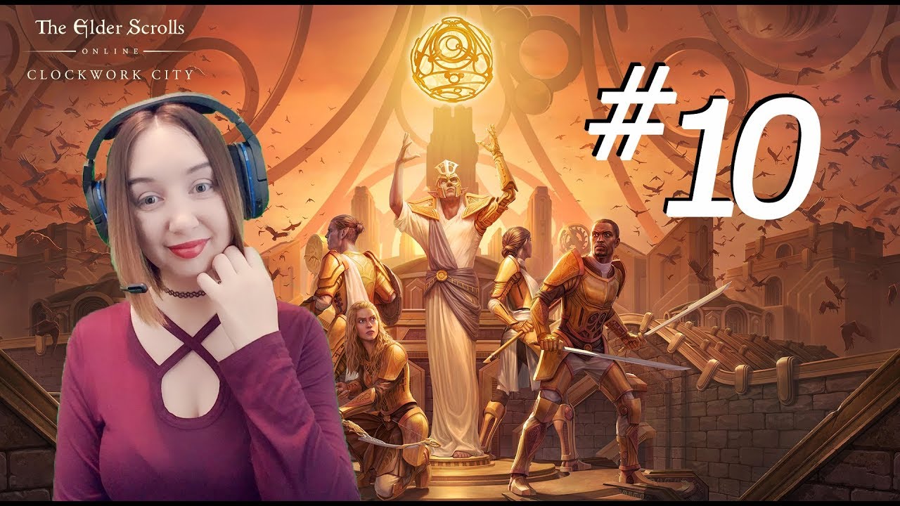 ESO CLOCKWORK CITY EPISODE 10