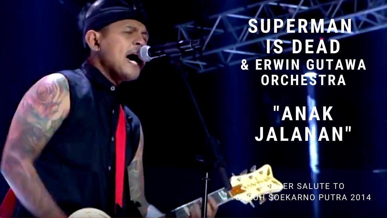 Superman Is Dead - Anak Jalanan (Konser Erwin Gutawa Salute to Guruh Soekarno Putra 2014)