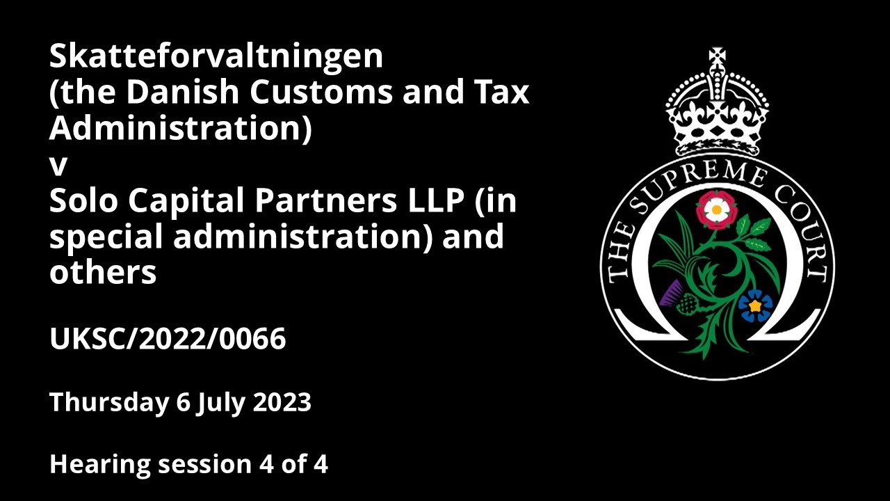 Skatteforvaltningen (Danish Customs and Tax Administration) v Solo Capital Partners LLP and others