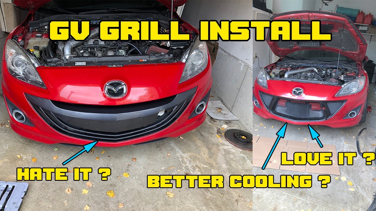 Mazdaspeed 3 Open Mouth Grill Install | GV Grill | Bayson R