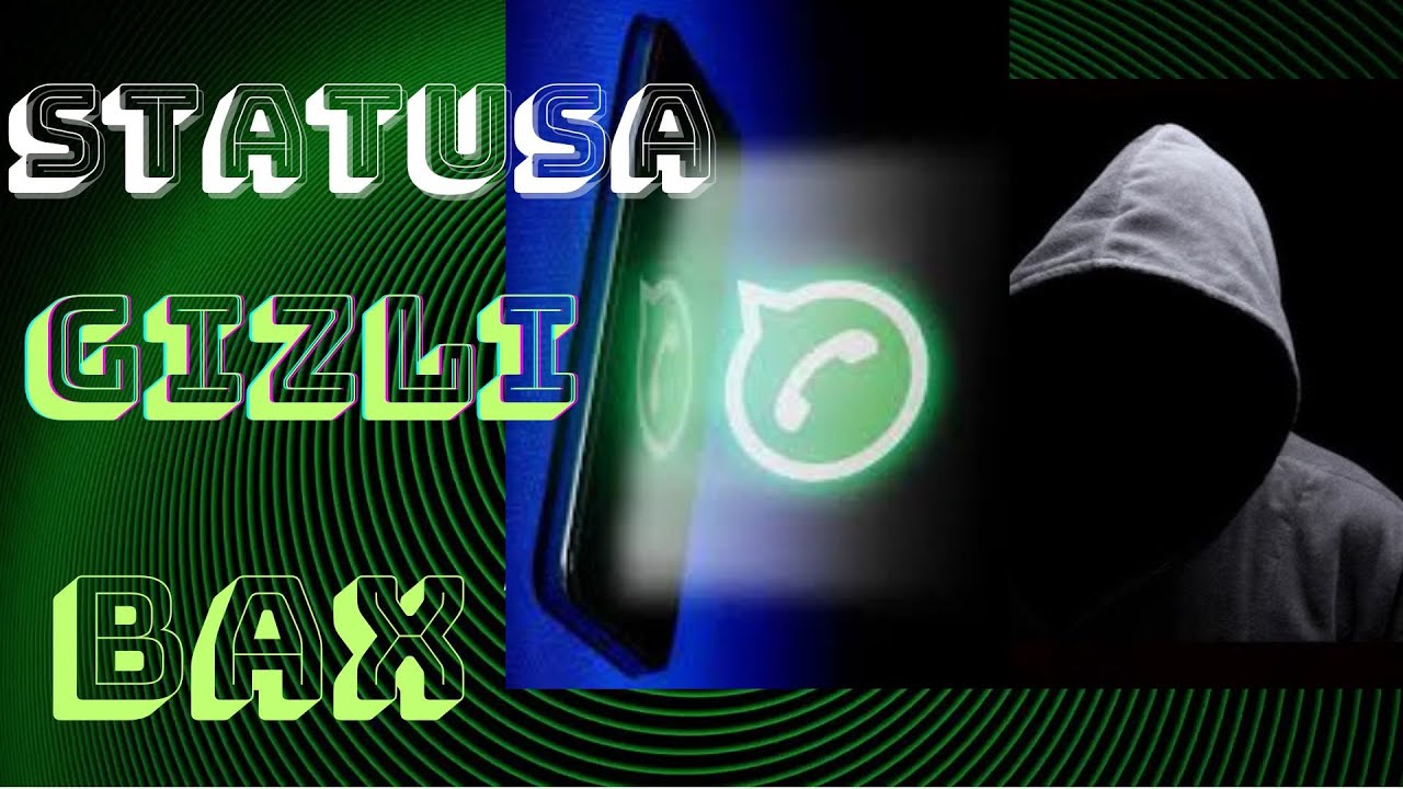 Whatsapp statusu Gizli İzlə! Heç Kim Görmədən!