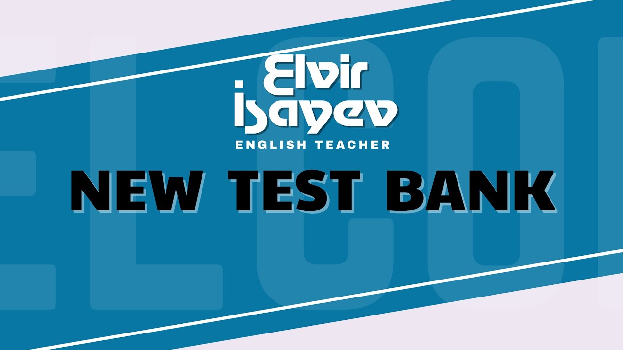 Elvir İsayev - Yeni İngilis Dili Test Bankı  (2026)