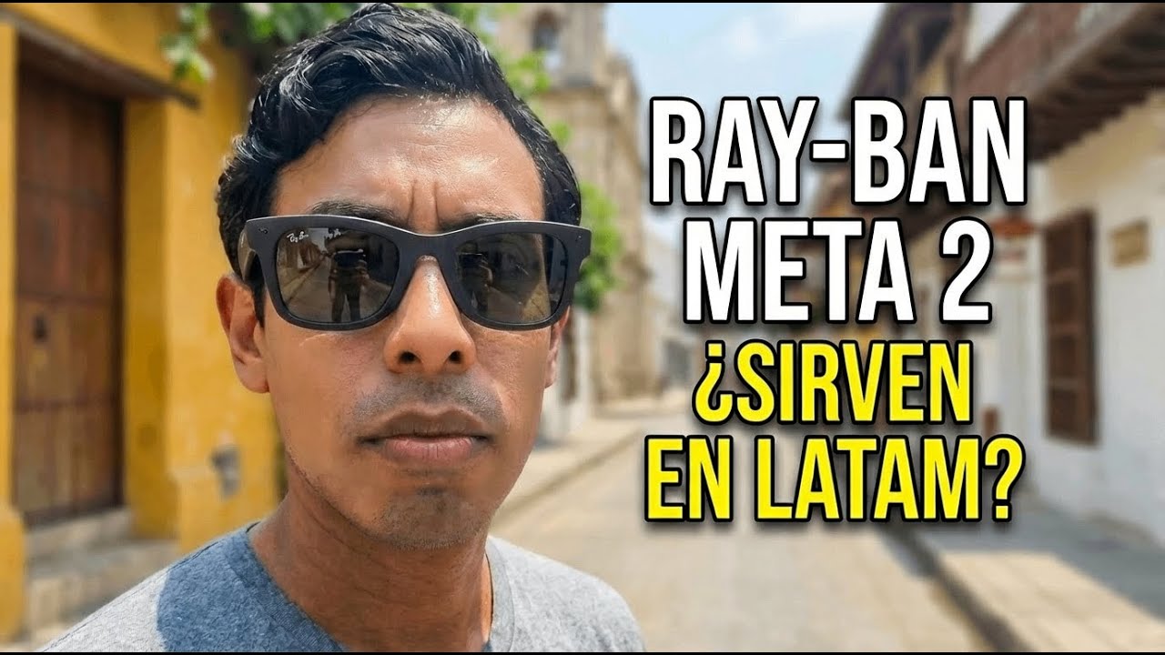 Los smartglasses Ray-Ban Meta 2: ¿Sirven en Latinoamérica? REVIEW SINCERO