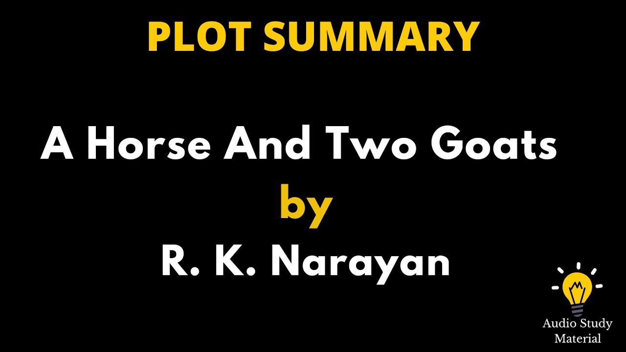 Summary Of A Horse And Two Goats By R K Narayan. - A Horse And Two Goats Summary