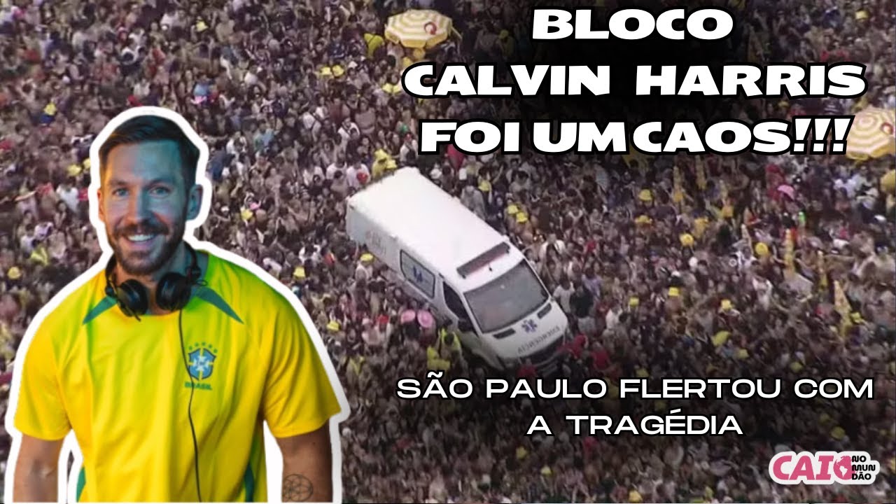 BLOCO DO CALVIN HARRIS FOI UM CAOS! E A PREFEITURA TEM CULPA NISSO!