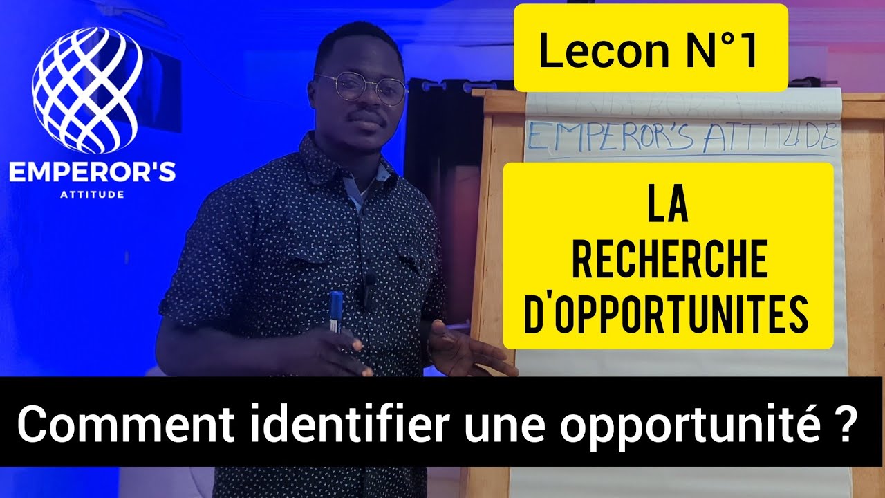 le&ccedil;on 1: Entrepreneuriat,  comment identifier une opportunit&eacute; ?