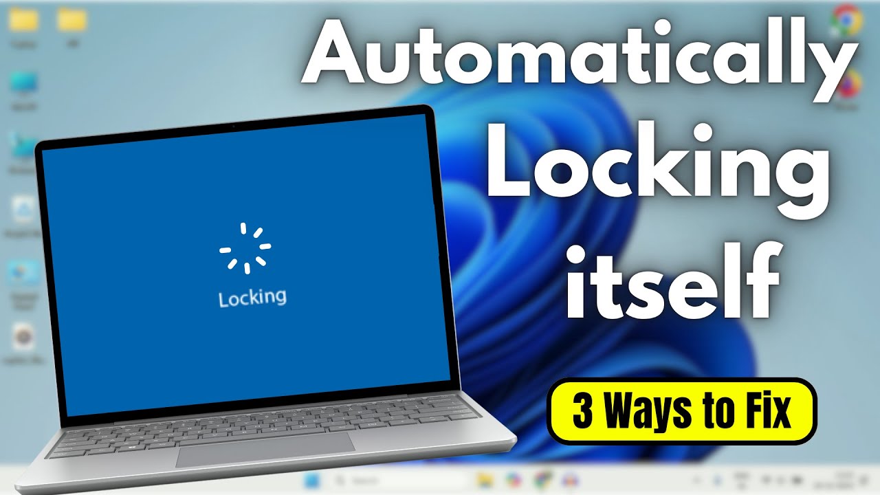 Windows 11 Locking itself Automatically - (3 Ways to Fix)