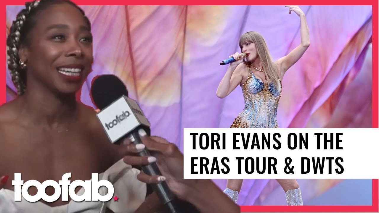 Taylor Swift Backup Dancer Tori Evans Talks Era Tours & DWTS