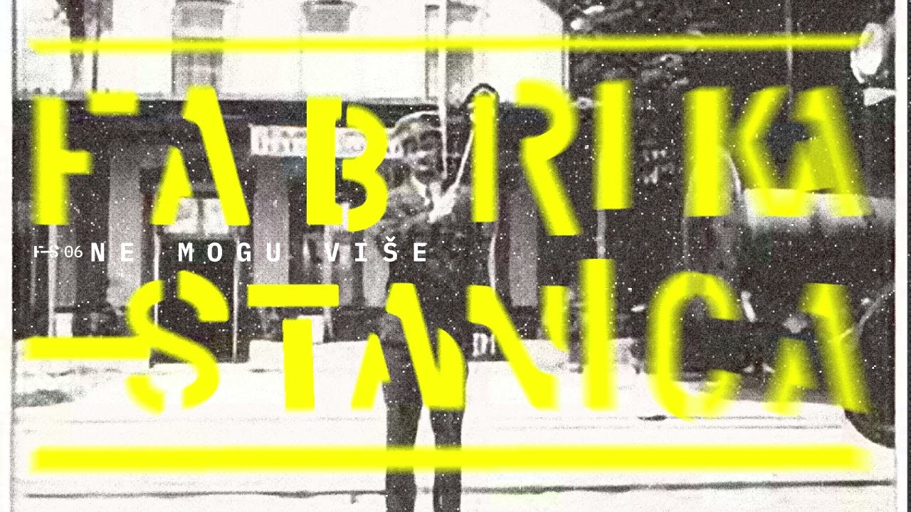 Fabrika Stanica - Ne mogu