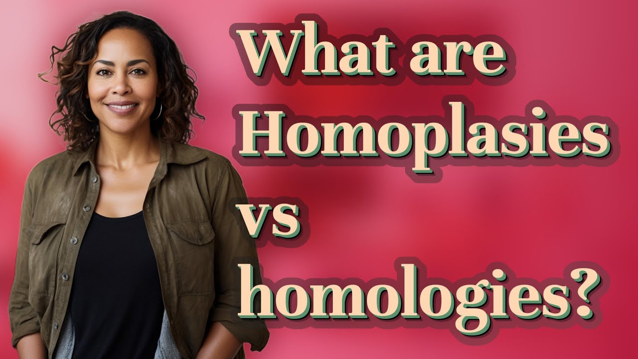 What are Homoplasies vs homologies?