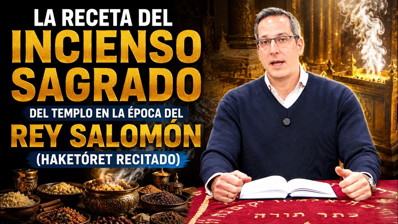 La Receta del Incienso Sagrado del Templo en la Época del Rey Salomón (Haketóret recitado)