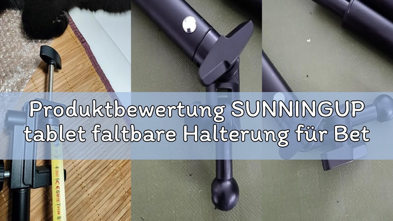 Produktbewertung SUNNINGUP tablet faltbare Halterung für Bett, 360° flexible und verstellbare Tablet