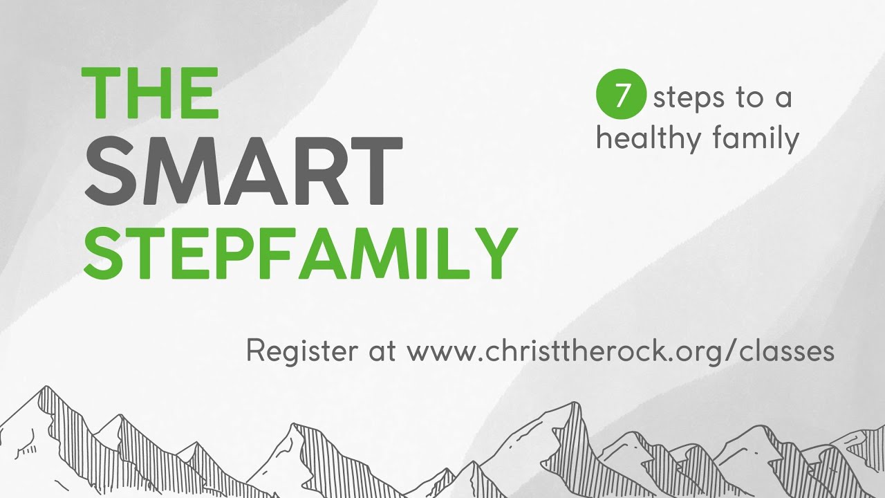 The Smart Stepfamily Class