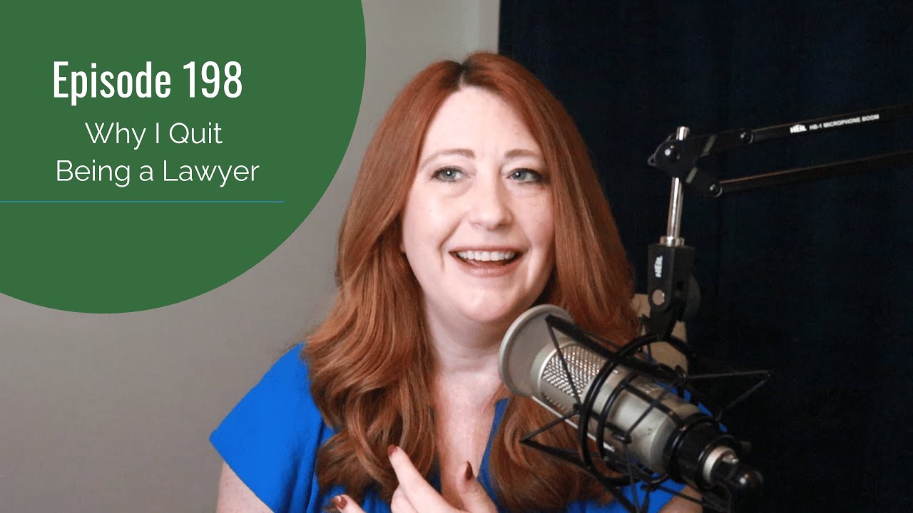 #198 - Why I Quit Being a Lawyer