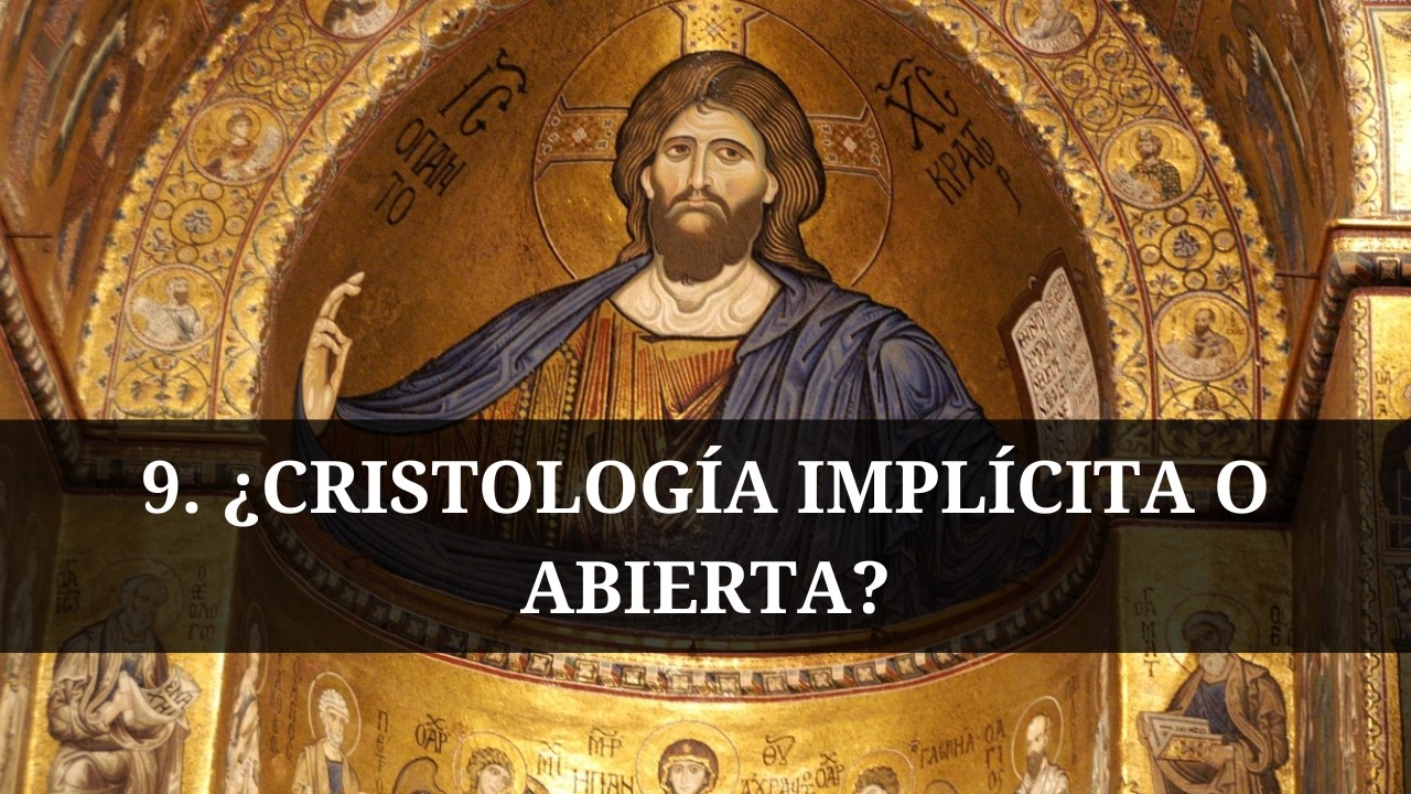 Cristología - ¿Cristología implícita o abierta?