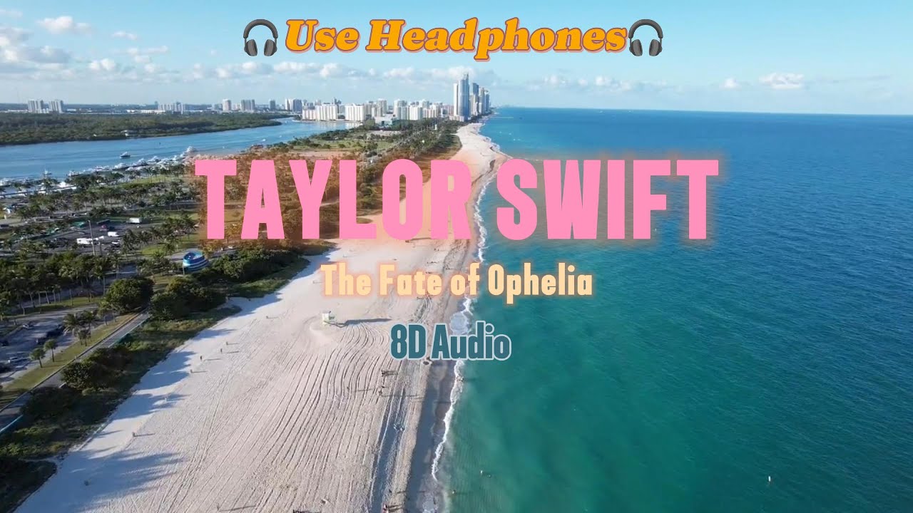 8D Audio | TAYLOR SWIFT - The Fate Of Ophelia | Official Lyrics |🎧USE HEADPHONES🎧